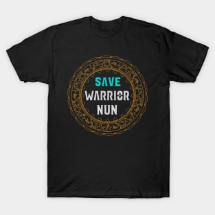 Save warrior nun T-Shirt